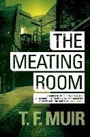 The Meating Room Muir T. F.