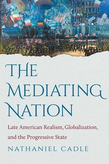 The Mediating Nation Cadle Nathaniel
