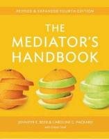 The Mediator's Handbook Beer Jennifer E., Packard Caroline, Stief Eileen