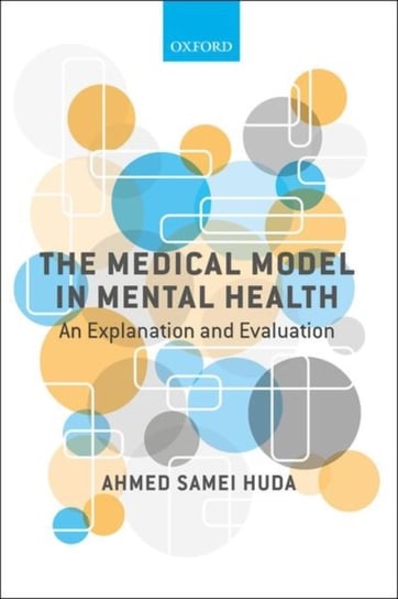 The Medical Model in Mental Health: An Explanation and Evaluation Opracowanie zbiorowe