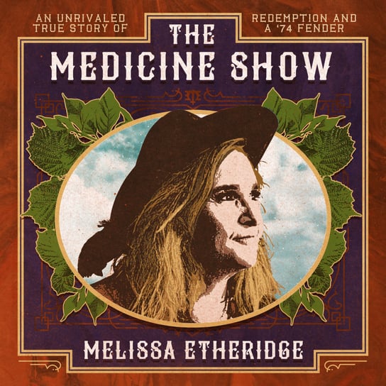 The Medicine Show Etheridge Melissa