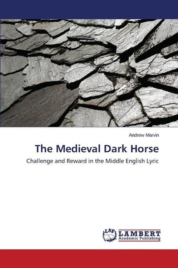 The Medieval Dark Horse Marvin Andrew