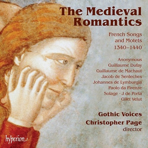 The Medieval Romantics: French Songs & Motets, 1340-1440 Gothic Voices, Christopher Page