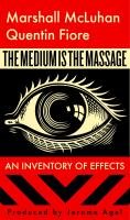 The Medium Is the Massage Mcluhan Marshall, Fiore Quentin