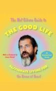 The Mel Gibson Guide to the Good Life Morton Andrew