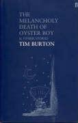 The Melancholy Death of Oyster Boy Burton Tim