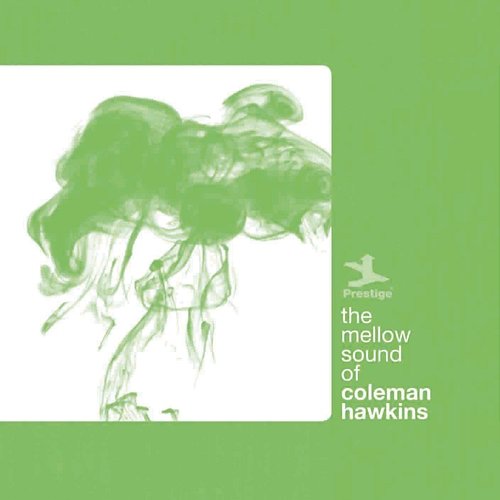 The Mellow Sound Of Coleman Hawkins Coleman Hawkins