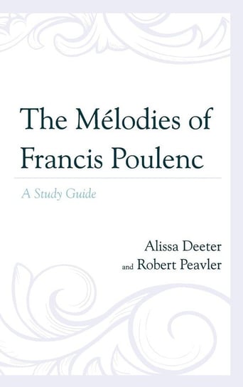 The Mélodies of Francis Poulenc Deeter Alissa
