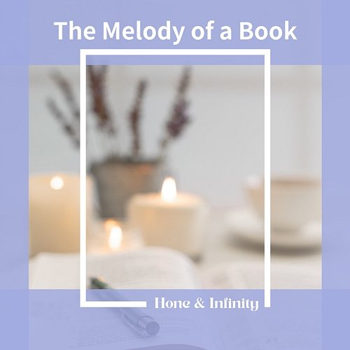 The Melody of a Book Honey & Infinity