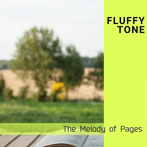 The Melody of Pages Fluffy Tone