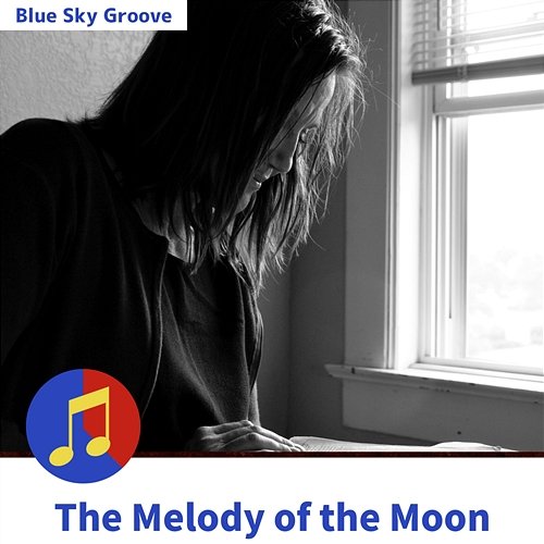 The Melody of the Moon Blue Sky Groove