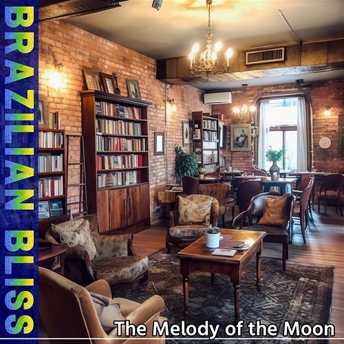 The Melody of the Moon Brazilian Bliss