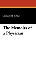 The Memoirs of a Physician Dumas Alexandre