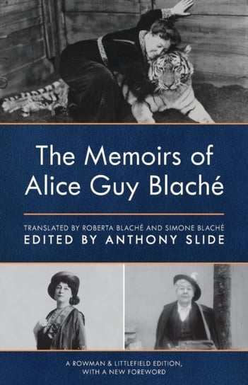 The Memoirs of Alice Guy Blache Opracowanie zbiorowe