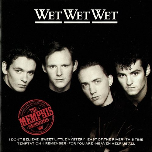 The Memphis Sessions Wet Wet Wet