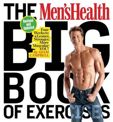 The Men's Health Big Book of Exercises Campbell Adam