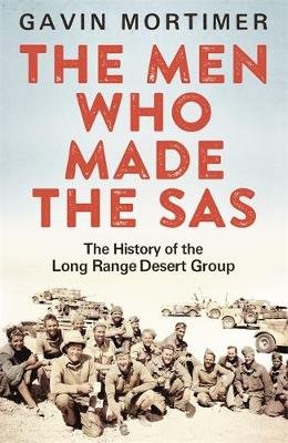 The Men Who Made the SAS Mortimer Gavin
