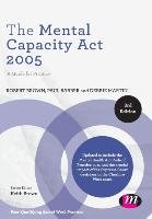 The Mental Capacity Act 2005 Martin Debbie, Barber Paul, Brown Robert E.