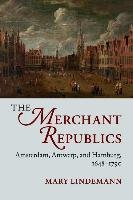 The Merchant Republics Lindemann Mary