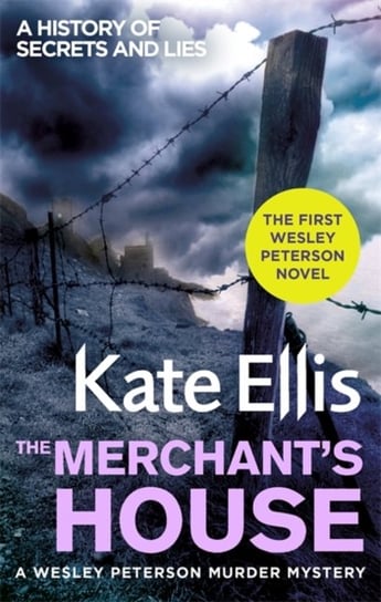 The Merchants House: Book 1 in the DI Wesley Peterson crime series Ellis Kate