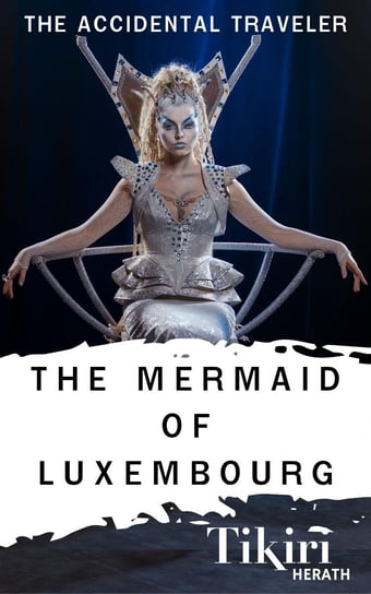 The Mermaid of Luxembourg - ebook epub Tikiri Herath