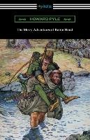 The Merry Adventures of Robin Hood (Illustrated) Pyle Howard