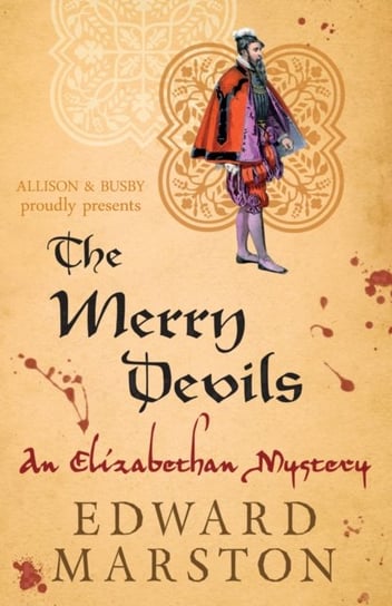 The Merry Devils: The dramatic Elizabethan whodunnit Edward Marston