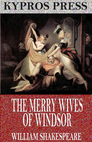 The Merry Wives of Windsor Shakespeare William