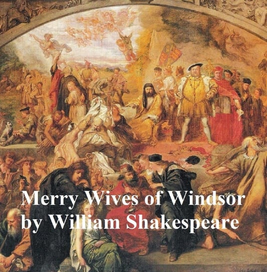 The Merry Wives of Windsor, with line numbers Shakespeare William
