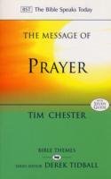 The Message of Prayer Chester Tim