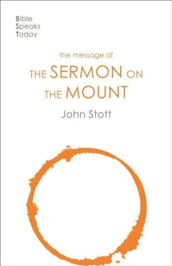 The Message of the Sermon on the Mount Stott John