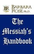 The Messiah's Handbook Rose Barbara