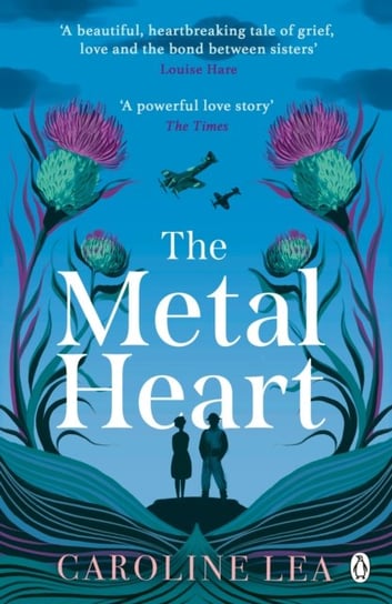 The Metal Heart: The beautiful and atmospheric story of freedom and love that will grip your heart Lea Caroline