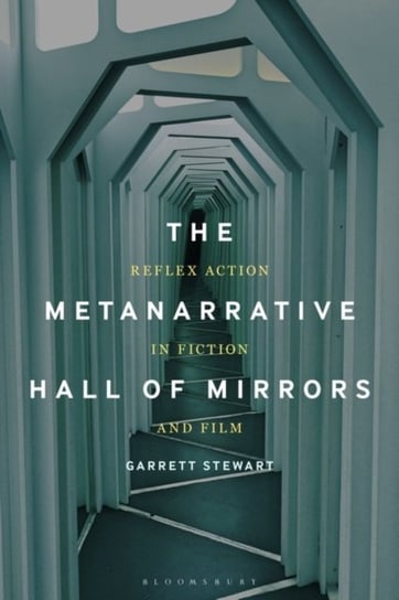 The Metanarrative Hall of Mirrors. Reflex Action in Fiction and Film Opracowanie zbiorowe