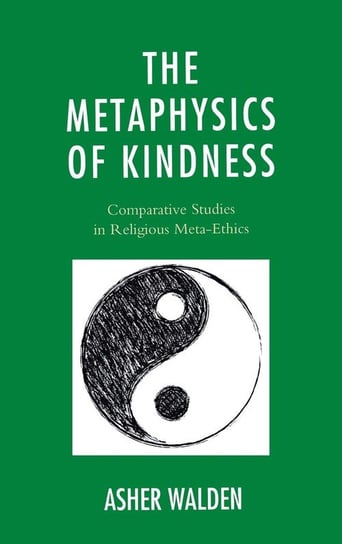 The Metaphysics of Kindness Walden Asher