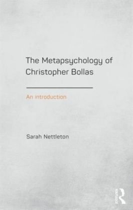 The Metapsychology of Christopher Bollas Nettleton Sarah