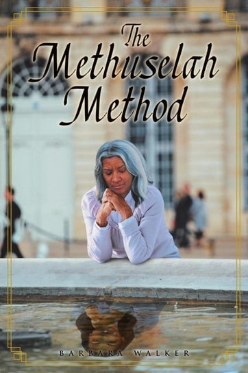 The Methuselah Method Walker Barbara
