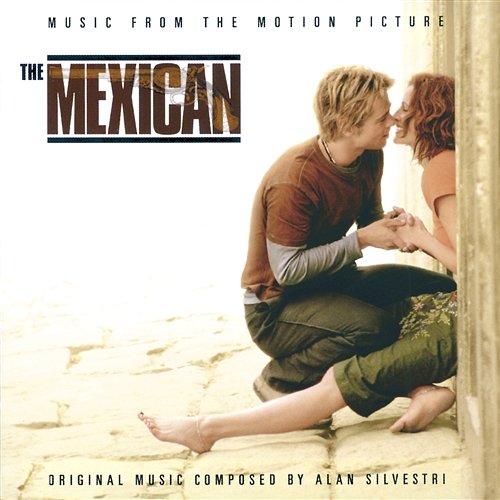 The Mexican - Music From The Motion Picture Various Artists