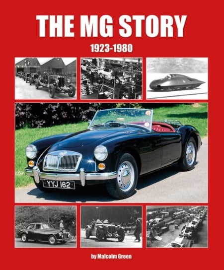 The MG Story 1923-1980 Malcolm Green