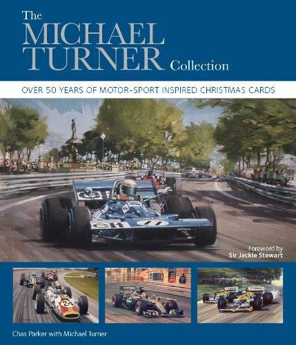 The Michael Turner Collection. Over 50 years of motor-sport inspired Christmas cards Chas Parker, Turner Michael