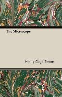 The Microscope Simon Henry Gage
