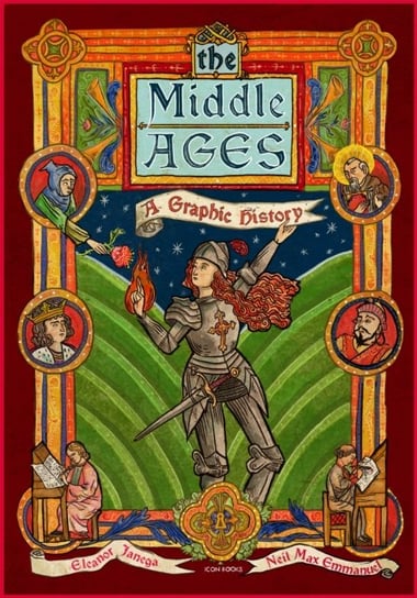 The Middle Ages: A Graphic History Eleanor Janega
