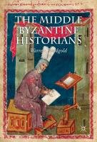 The Middle Byzantine Historians Treadgold W.