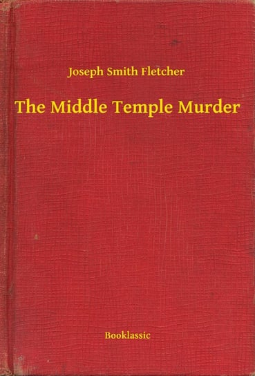 The Middle Temple Murder Fletcher Joseph Smith