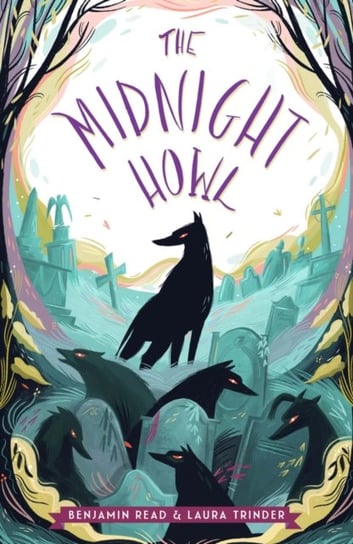 The Midnight Howl Read Benjamin, Laura Trinder