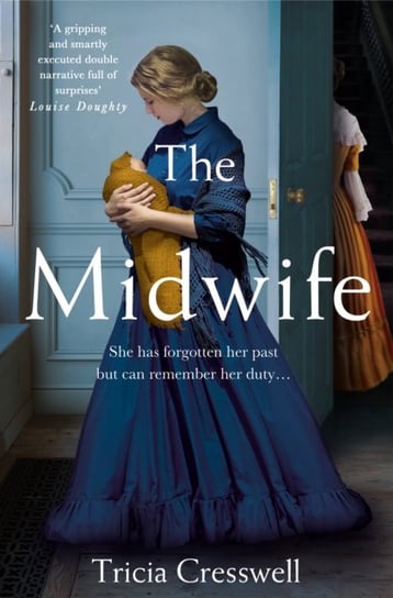 The Midwife: A hauntingly beautiful and heartbreaking historical debut Tricia Cresswell