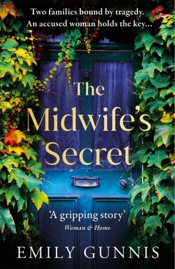 The Midwifes Secret: A girl gone missing and a family secret in this gripping, heartbreaking histori Gunnis Emily