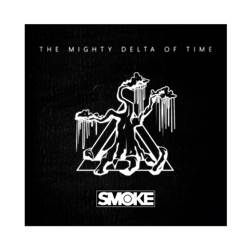 The Mighty Delta Of Time Smoke