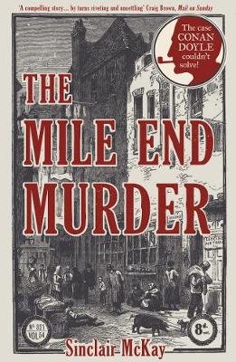 The Mile End Murder McKay Sinclair
