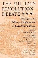 The Military Revolution Debate Clifford J Rogers